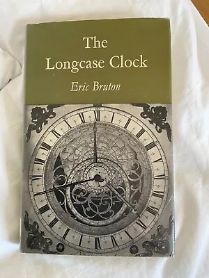 The Longcase Clock By Eric Bruton - Hardback  • £9.99