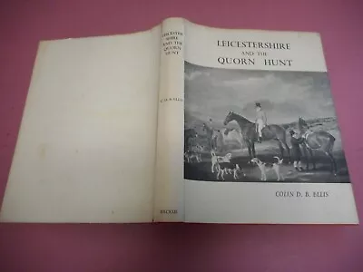 Leicestershire And The Quorn Hunt By C Ellis  C1951 1st Book/djkt Vgc Paget • £24