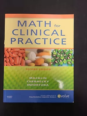 Math For Clinical Practice By Cynthia C. Chernecky Denise Macklin And Mother... • $21.24