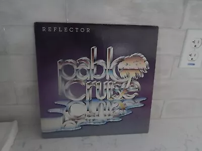 Pablo Cruise: Reflector 12       33 RPM       LP • $3.99