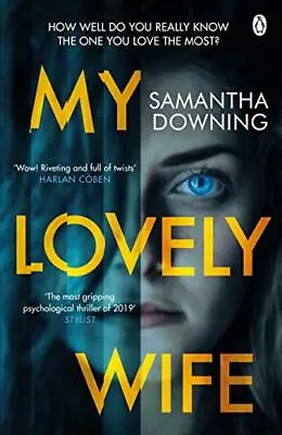 My Lovely Wife: The Gripping Richard & Judy Thriller Tha... By Downing Samantha • £3.49