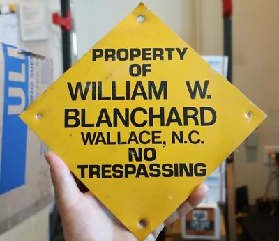Vintage William W Blanchard Wallace NC North Carolina Trespassing Property Sign • $69.95