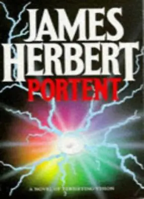 Portent By  James Herbert. 9780450588853 • £3.50