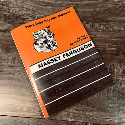 Massey Ferguson A3.152 Perkins Diesel Engine Service Manual Repair Shop Book Mf • $19.97