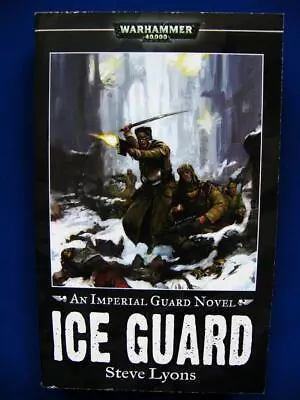 £7.95 • Buy Ice Guard - Steve Lyons - WH40K Black Library - PB - VG+