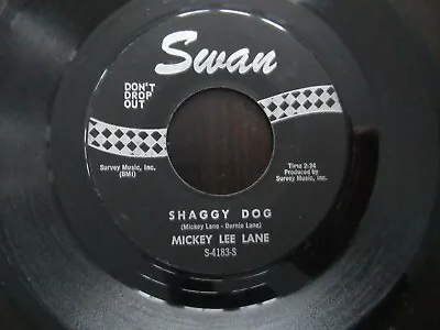 MICKEY LEE LANE Shaggy Dog SWAN S-4183-S  Garage Rocker 45 Rockabilly • $24.99