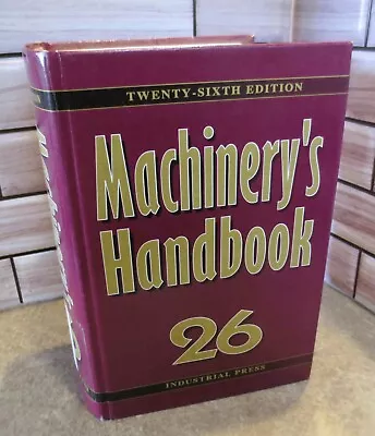 Machinery's Handbook : 26th Edition 2000 Industrial Press Inc. • $29.95