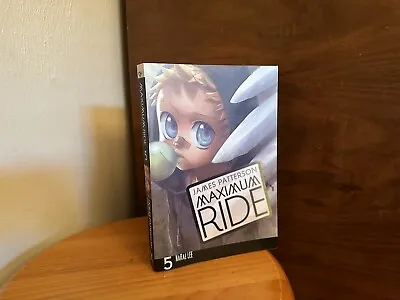 Maximum Ride Manga Volume 5 James Patterson Narae Lee Paperback • $13