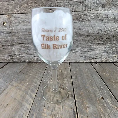 Taste Of Elk River 2010 Rotary Wine Tasting Glass Goblet Small Town Fundraiser  • $14.99