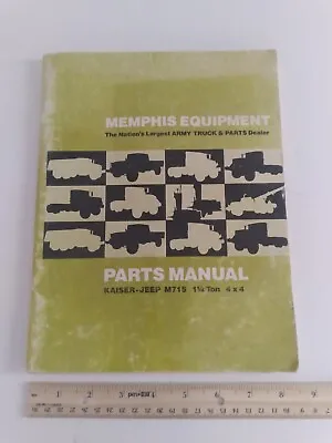 Parts Manual Kaiser Jeep M715 1 1/4 Ton 4x4 Copyright Memphis Equipment Co. 1978 • $69.95
