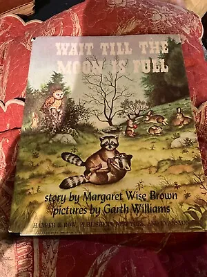 Wait Till The Moon Is Full By Margaret Wise Brown 1948 Early Ed Vintage Book • $75