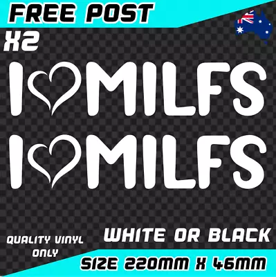 $5.90 • Buy I Love Milfs X2 Sticker Decal Vinyl Car Ute Window JDM 4x4 Turbo Drift Funny   