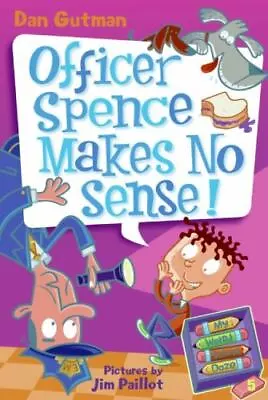 My Weird School Daze #5: Officer Spence Make- Paperback Gutman 006155409X New • $5.83