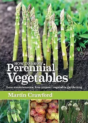 How To Grow Perennial Vegetables - 9781900322843 • £14.70