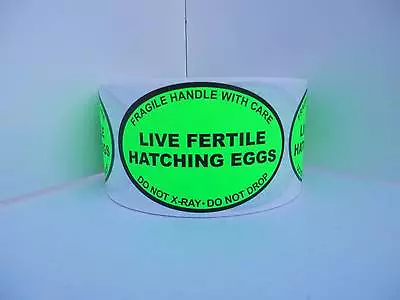 250 Sticker LIVE FERTILE HATCH EGGS Handle/Care Do Not X-Ray Oval Fluor. Green • $19.10