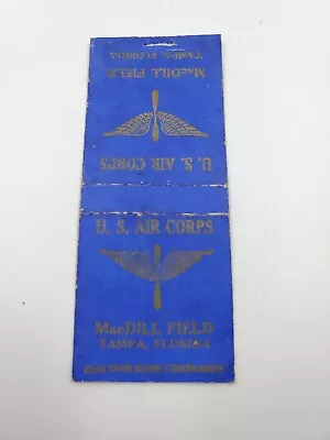 U. S. Air Corps MacDill Field Tampa Florida Bob Tail Matchbook Cover WW 2 Era • $3.99