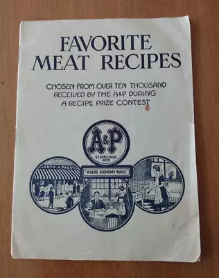 VTG A&P GROCERY STORE ~ FAVORITE MEAT RECIPES Booklet - Promotional Contest • $9.99