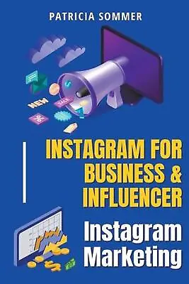 $36.27 • Buy Instagram For Business & Influencer (instagram Marketing) By Patricia Sommer (En