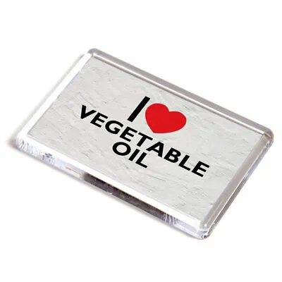 FRIDGE MAGNET - I Love Vegetable Oil - Novelty Food & Drink Gift • £3.99