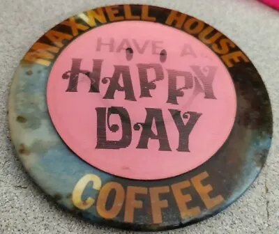 Vintage Maxwell House Coffee 3.5  Pinback Have A Happy Day Hologram Smiley Face • $19.99