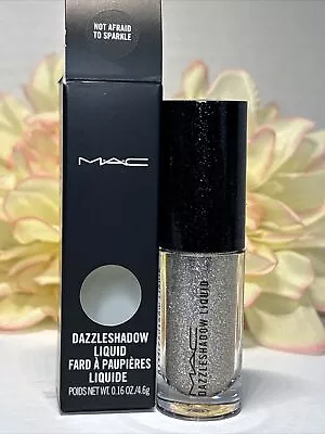 MAC Liquid Eyeshadow Dazzleshadow - NOT AFRAID TO SPARKLE - NIB FSize Free Ship • $17.95