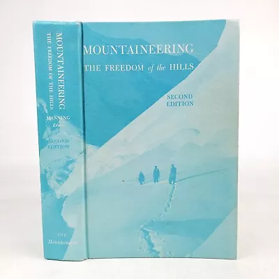 Mountaineering: The Freedom Of The Hills 2nd/3rd 1972 Mountaineers Seattle WA HC • $15.99