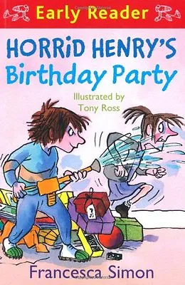 Horrid Henry's Birthday Party: (Early Reader) (HORRID HENRY EARLY READER) By Fr • £2.64