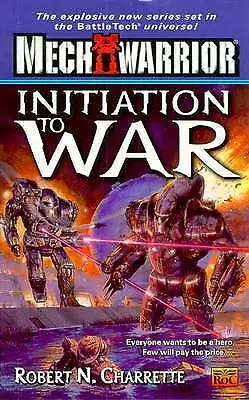 Mechwarrior: Initiation To War By Robert Charrette Battletech Softcover • $19.99