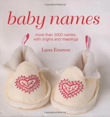 Baby Names - More Than 3000 Names With Origins And Meanings (Gift) By Laura Em • £2.51