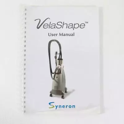 2008 Syneron VelaShape User Manual Guide Spiral Bound DC62751 • $75