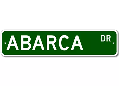 Abarca Drive Street Sign Personalized Custom Last Name Metal Sign - Aluminum • $26.33