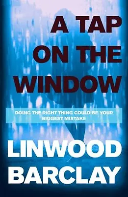 A Tap On The Window By Linwood Barclay. 9781409120346 • £3.62