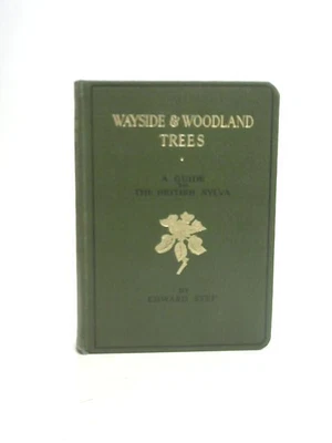 £9.98 • Buy Wayside And Woodland Trees (Edward Step - 1947) (ID:56013)