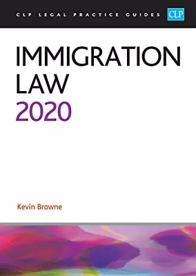 Immigration Law 2020 (CLP Legal Practice Guides) • £4.48