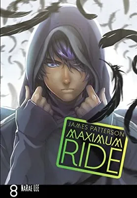 $16.57 • Buy Maximum Ride: Manga Volume 8 (Maxim..., Patterson, Jame