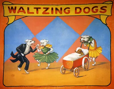 Poster Freak Geek Circus Waltzing Dogs Dance Puppy Crib Vintage Repro F Free S/h • $20.06