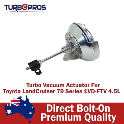 Premium Turbo Vacuum Actuator For Toyota LandCruiser 79 Series VDJ79 1VD 4.5L • $144.15