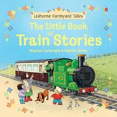Amery Heather : Farmyard Tales: Little Book Of Train Sto FREE Shipping Save £s • £2.46
