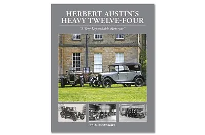 Herbert Austin's Heavy Twelve-Four Vintage Austin 12/4 Book SIGNED BY THE AUTHOR • £40