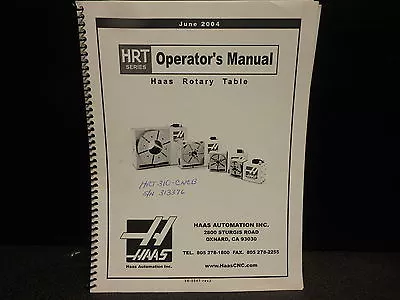 HAAS OPERATORS MANUAL HRT 160 210 310 450 600 CNC Rotary Table HRT160 HRT210 • $75