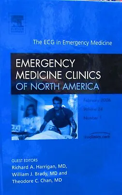 The ECG In Emergency Medicine An Issue Of Emergency Medicine Clinics [Volume 24 • $39.97