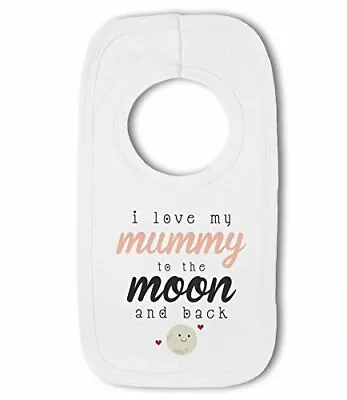 I Love My Mummy To The Moon And Back Cute - Baby Pullover Bib By BWW Print Ltd • £6.99