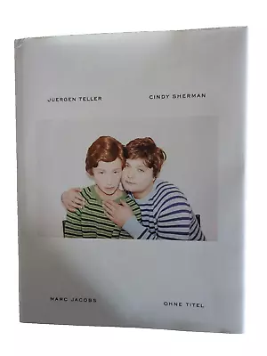 Ohne Titel: A Collaboration Between Juergen Teller Cindy Sherman & Marc Jacobs • $40