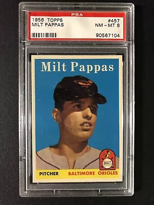 1958 Topps Milt Pappas Rookie #457 PSA 8; Dead Center & Flawless Background • $140