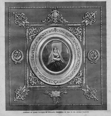 Portrait Of Queen Victoria Of England Presented By Her To Mr. George Peabody • $36