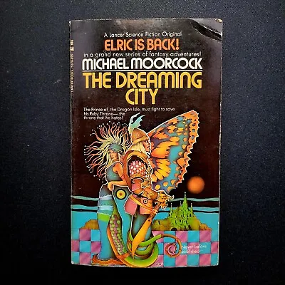  The Dreaming City: Elric Of Melnibone  (M.Moorcock 1972) 1st Print Lancer-75376 • $11.61