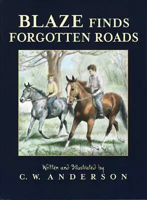 BLAZE FINDS FORGOTTEN ROADS C W Anderson Book 9 In Billy And Blaze Series New PB • $10.99