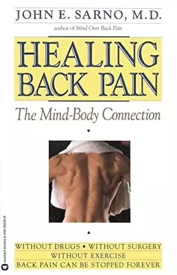 Healing Back Pain: The Mind- Body Connection By Sarno MD John E. Paperback The • £6.49