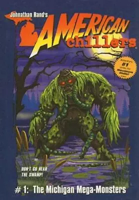 American Chillers Ser.: The Michigan Mega-Monsters By Johnathan Rand (2004... • $4.20