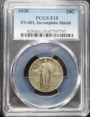 1930 PCGS F15 Standing Liberty Quarter FS-401 Incomplete Shield RARE Variety • $89.95